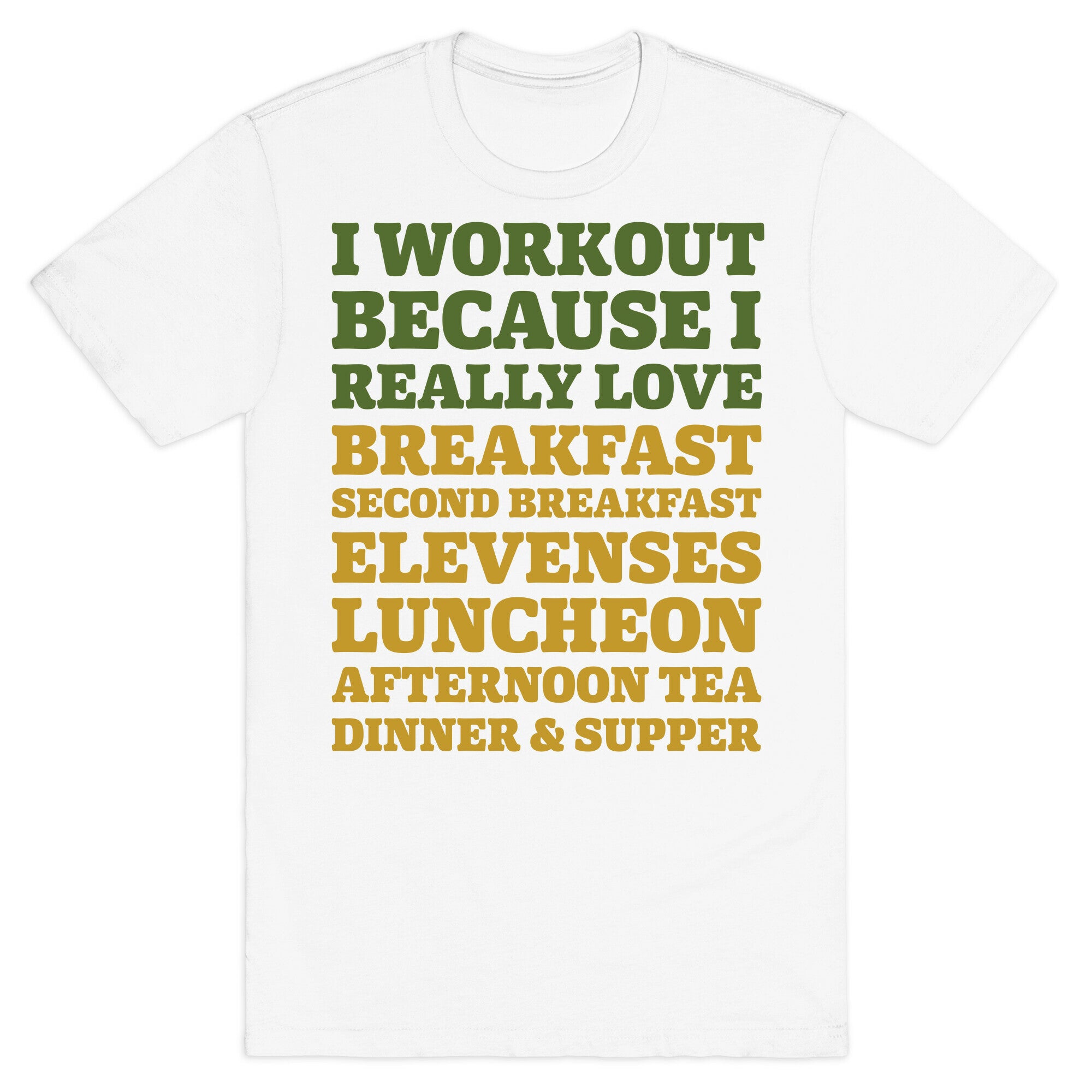 I Workout Because I Love Eating Like a Hobbit T-Shirt