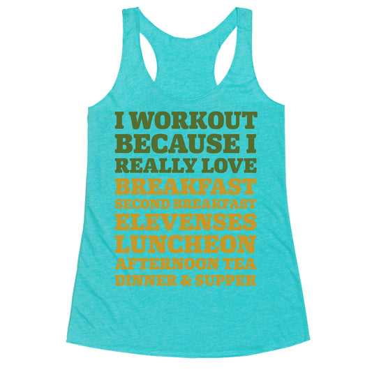 I Workout Because I Love Eating Like a Hobbit Racerback Tank