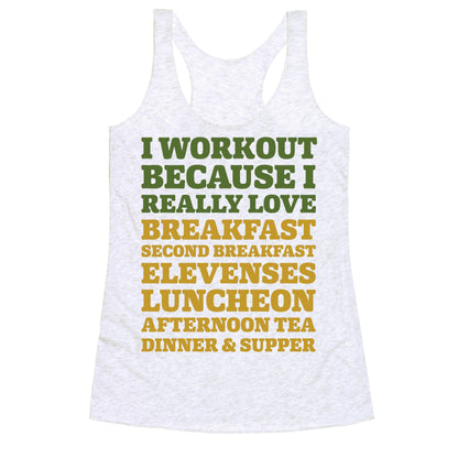 I Workout Because I Love Eating Like a Hobbit Racerback Tank