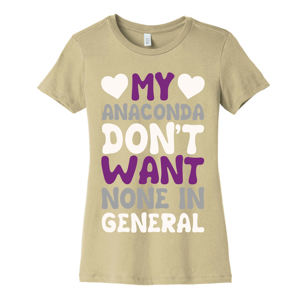 My Anaconda Don't Want None In General Women's Cotton Tee