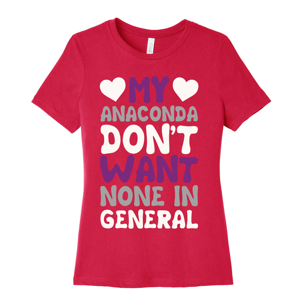 My Anaconda Don't Want None In General Women's Cotton Tee