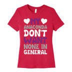 My Anaconda Don't Want None In General Women's Cotton Tee