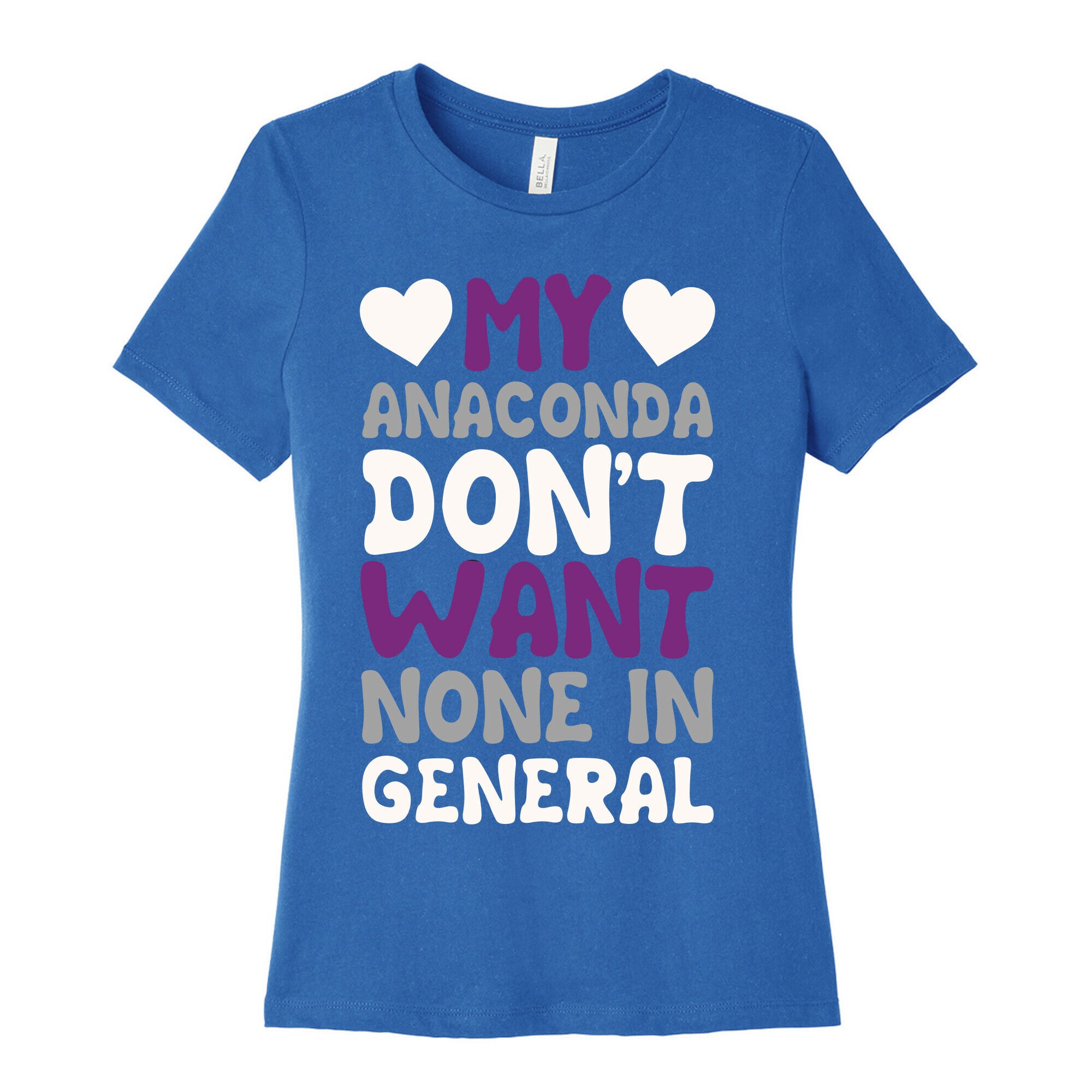 My Anaconda Don't Want None In General Women's Cotton Tee