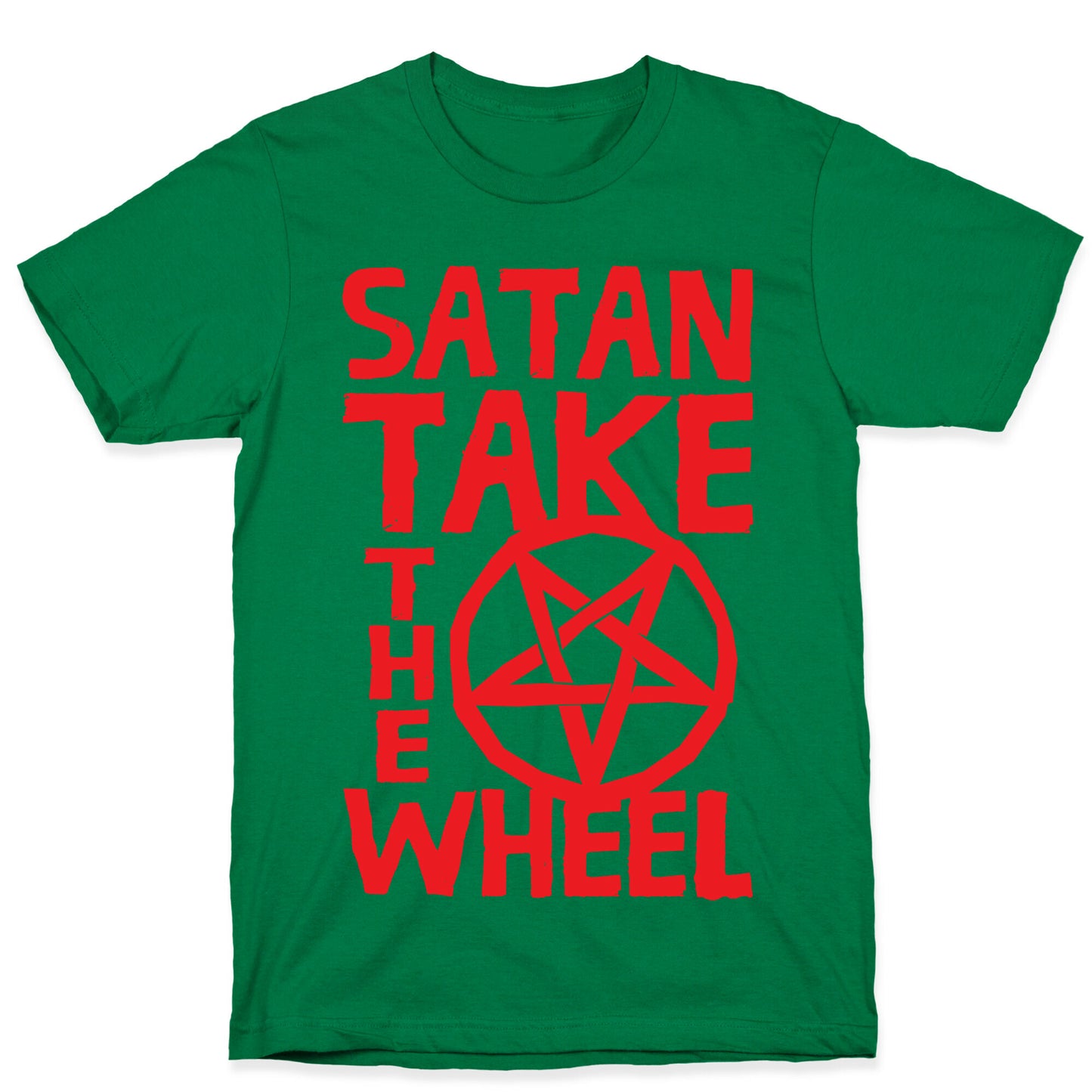 Satan Take The Wheel T-Shirt