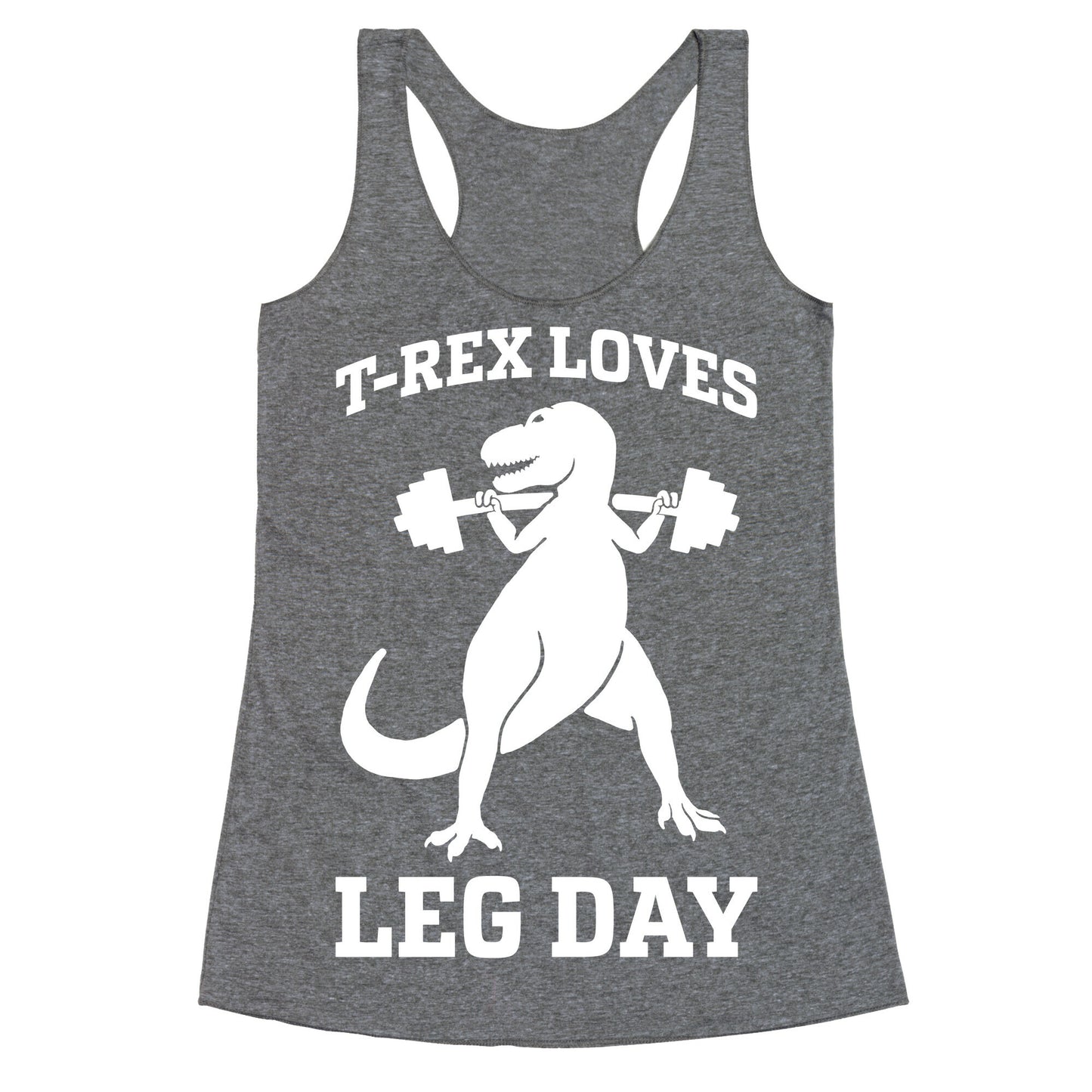 T-Rex Loves Leg Day Racerback Tank