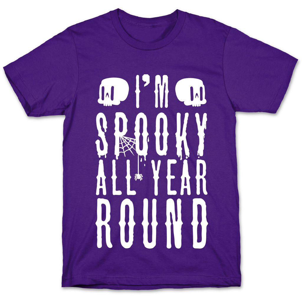 I'm Spooky All Year Round T-Shirt