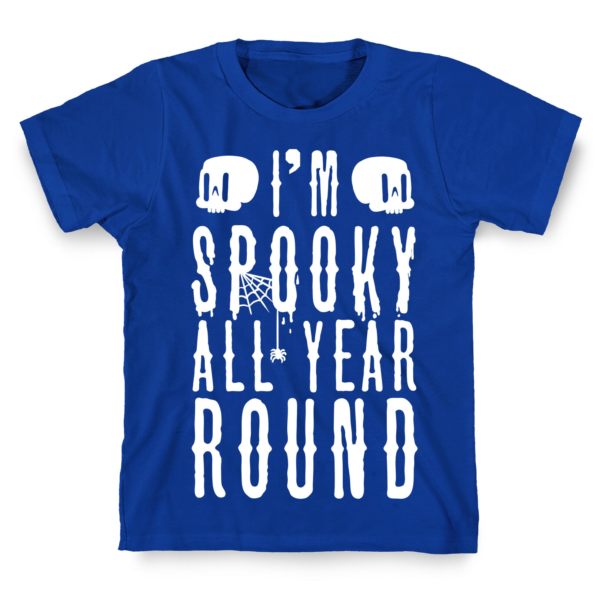 I'm Spooky All Year Round T-Shirt