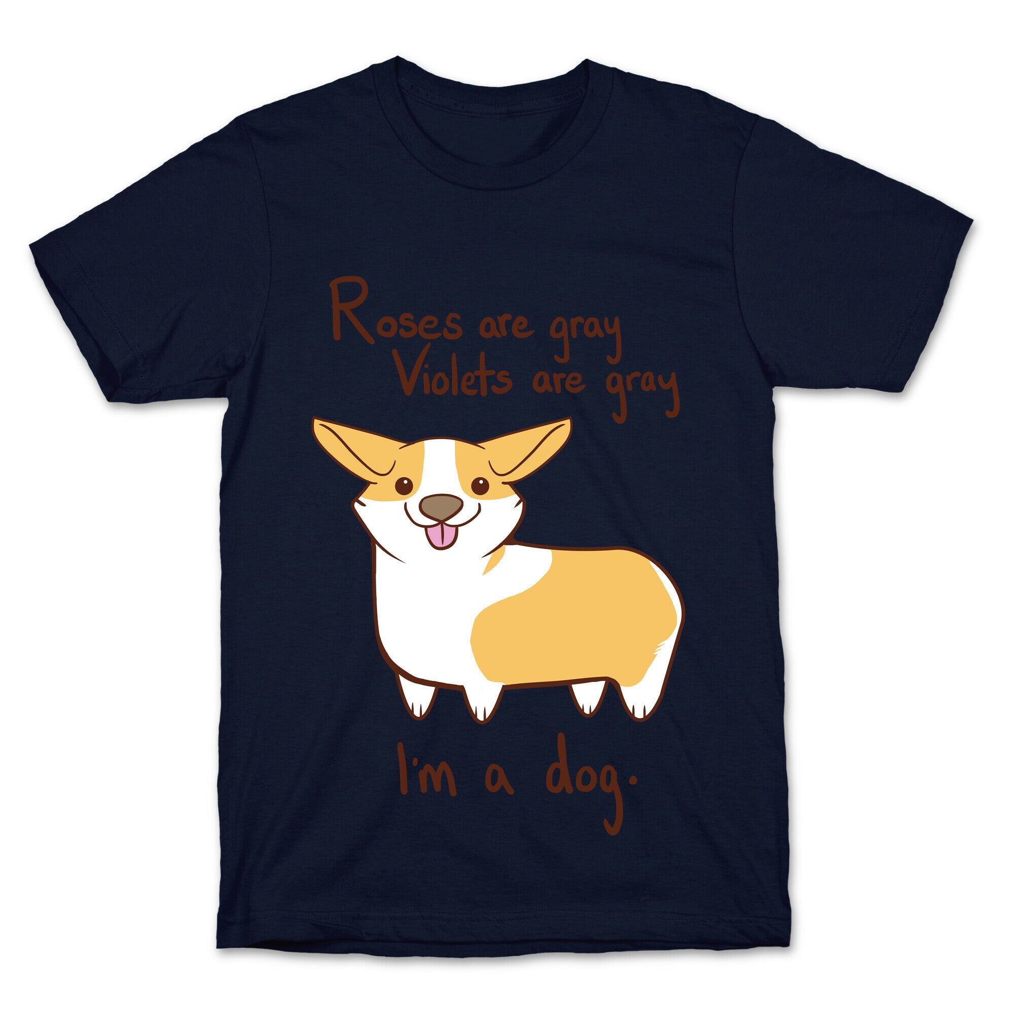 Roses are gray, Violets are gray... T-Shirt