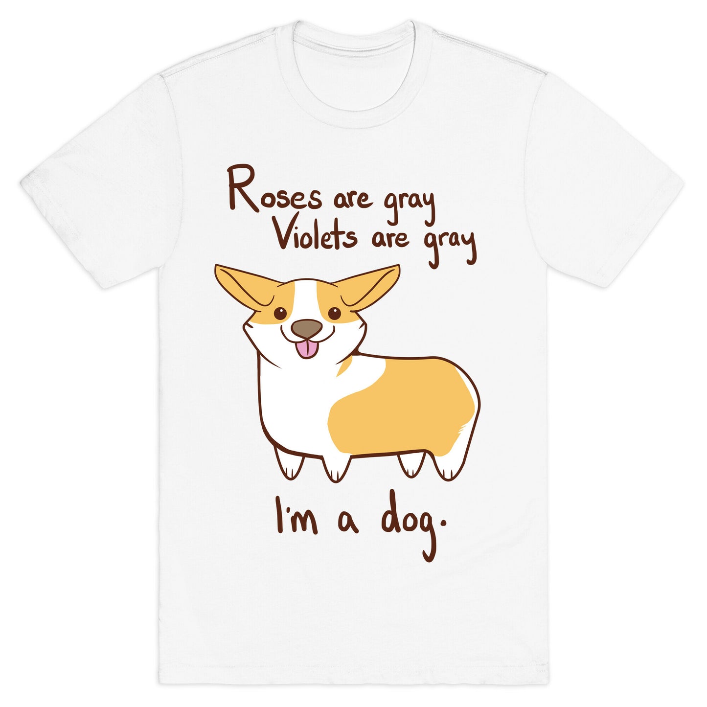 Roses are gray, Violets are gray... T-Shirt