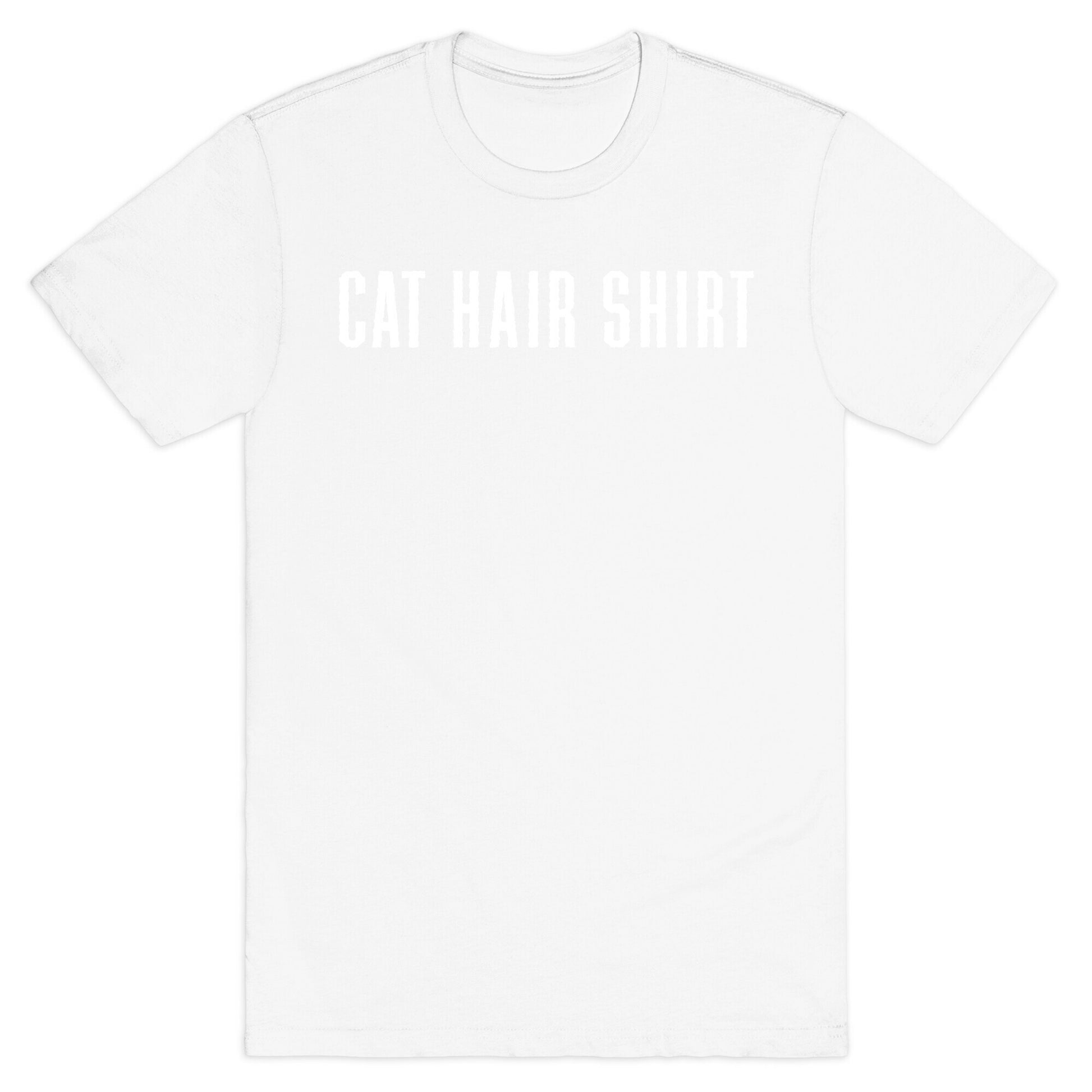 Cat Hair Shirt T-Shirt