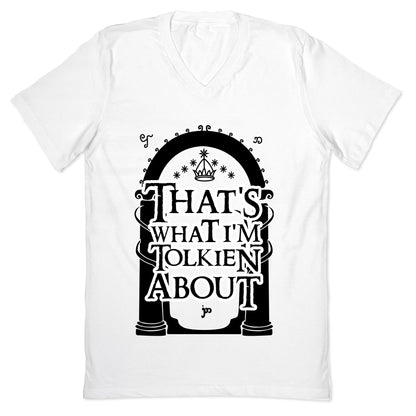That's What I'm Tolkien About V-Neck