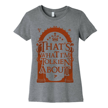 That's What I'm Tolkien About Women's Cotton Tee