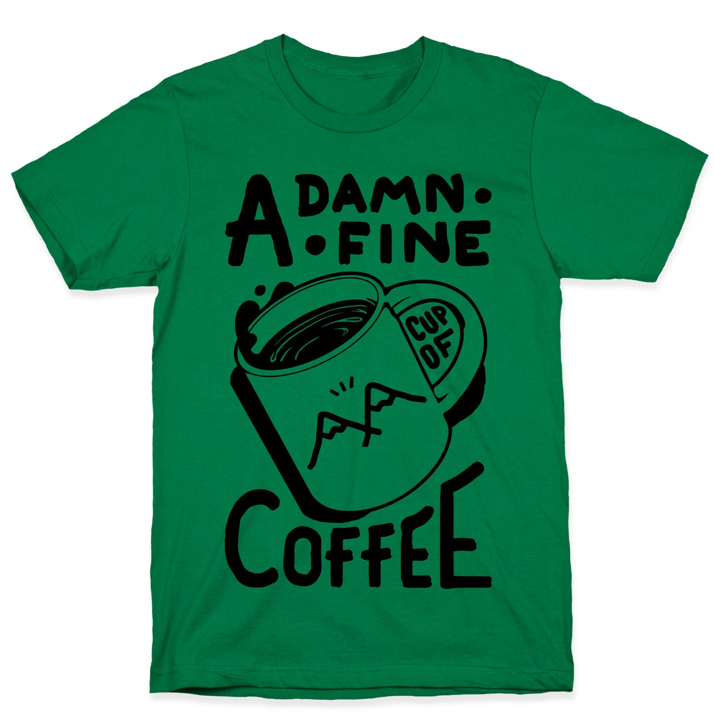 Twin Peaks Quote A Damn Fine Cup Of Coffee T-Shirt