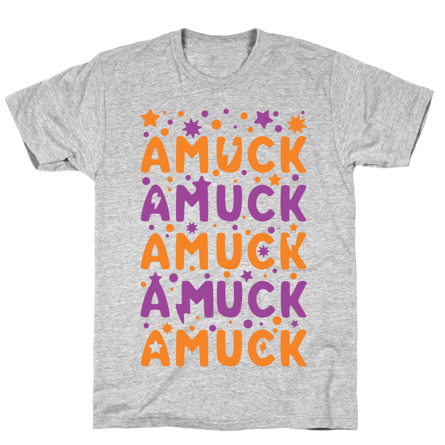 Amuck Amuck Amuck! T-Shirt