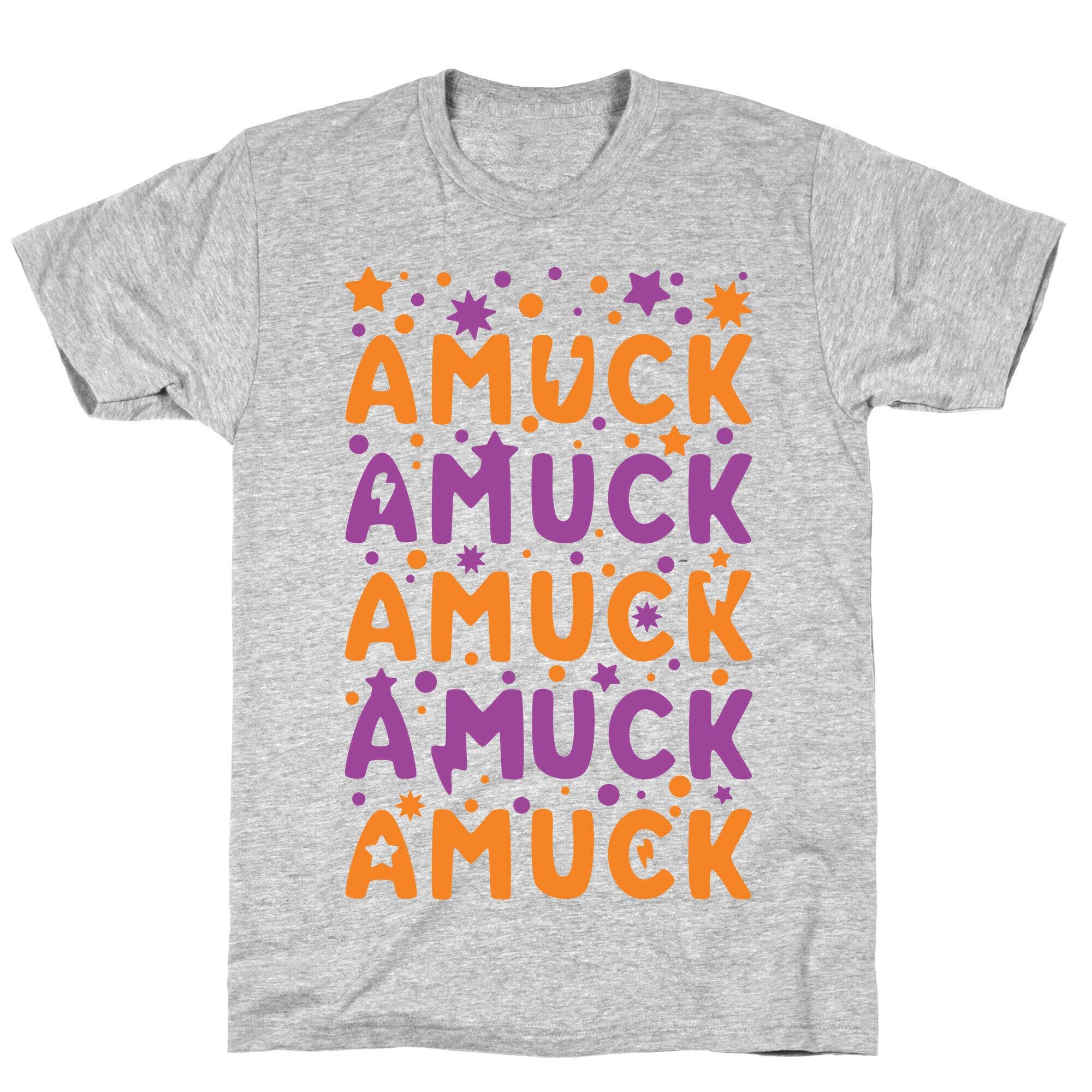 Amuck Amuck Amuck! T-Shirt