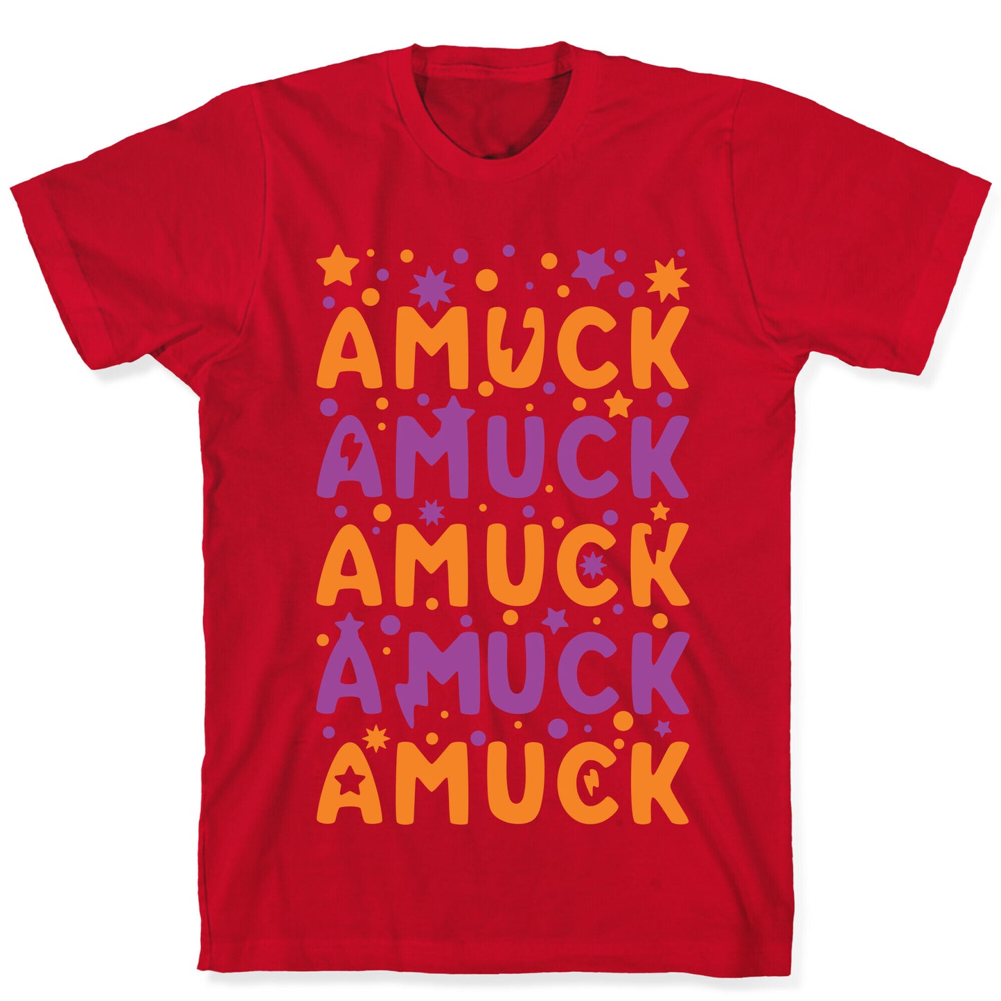 Amuck Amuck Amuck! T-Shirt