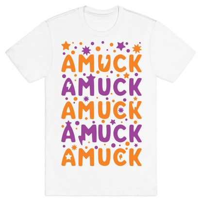 Amuck Amuck Amuck! T-Shirt