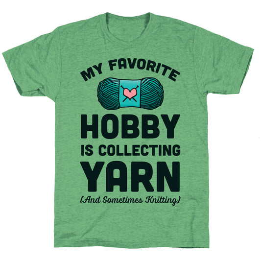 My Favorite Hobby Is Collecting Yarn Unisex Triblend Tee