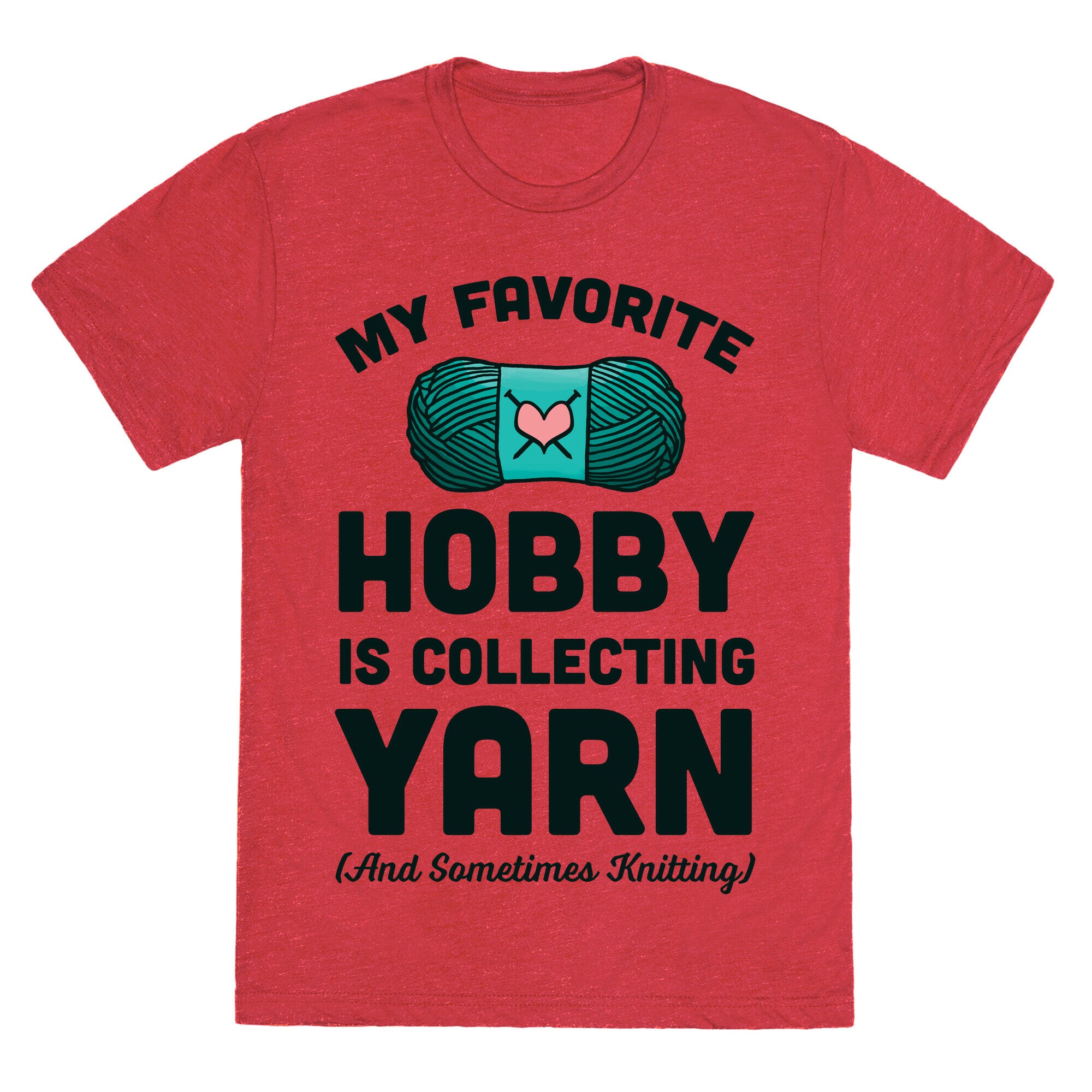 My Favorite Hobby Is Collecting Yarn Unisex Triblend Tee