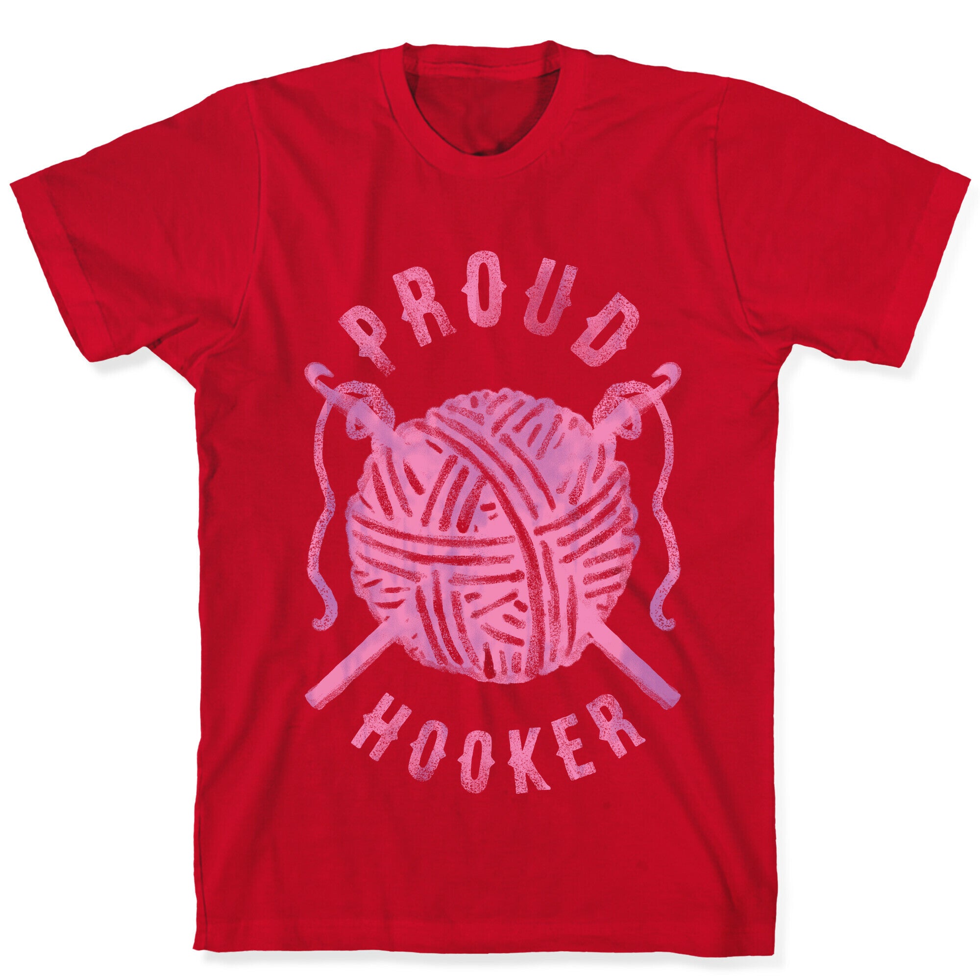 Proud (Crochet) Hooker T-Shirt