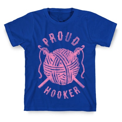 Proud (Crochet) Hooker T-Shirt