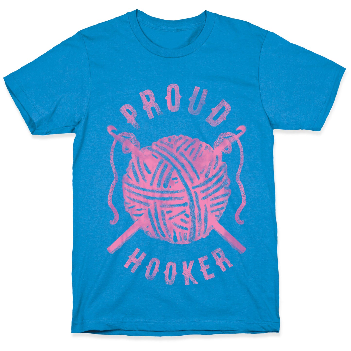 Proud (Crochet) Hooker T-Shirt