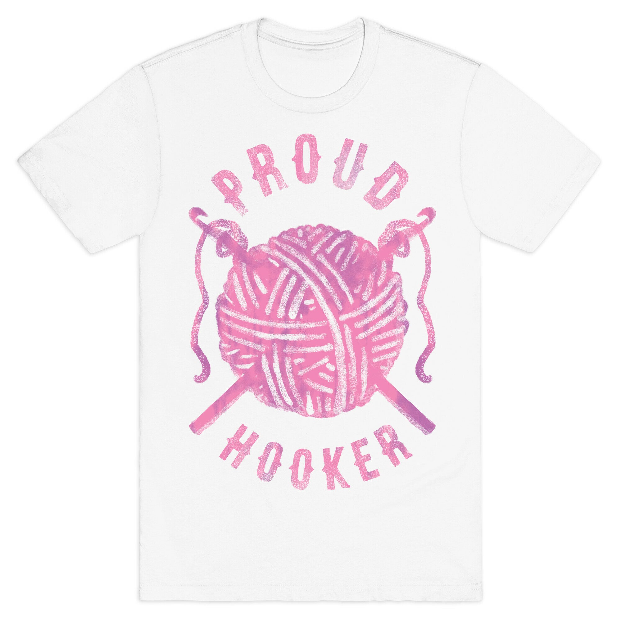 Proud (Crochet) Hooker T-Shirt