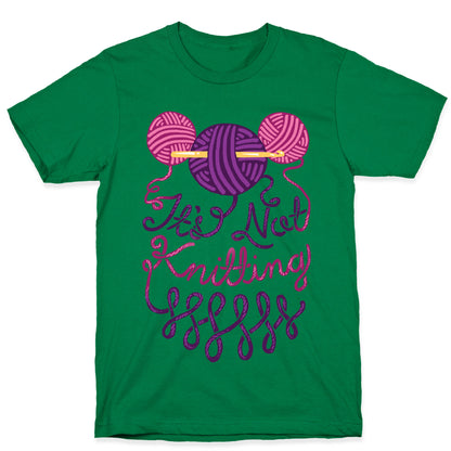 It's Not Knitting T-Shirt