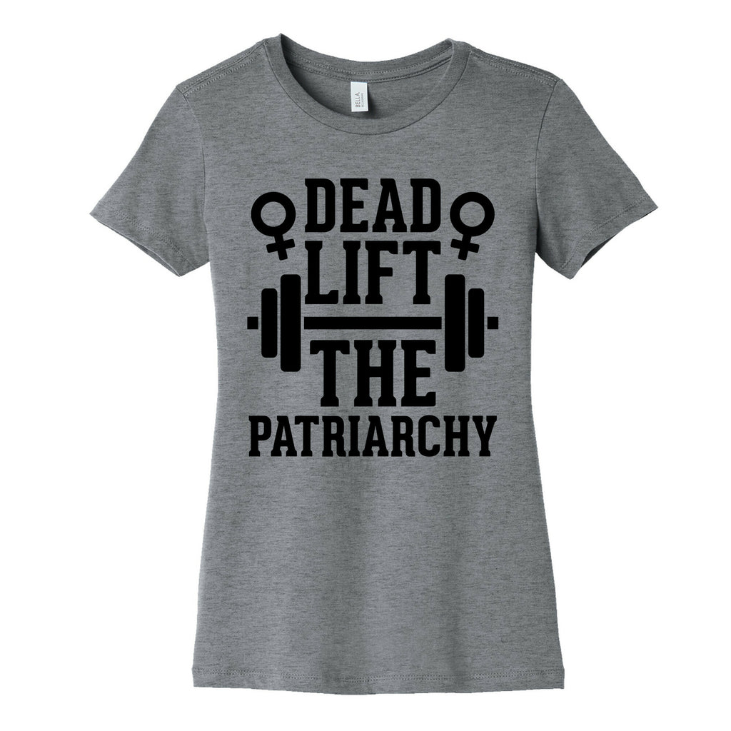 Dead Lift The Patriarchy Women's Cotton Tee