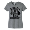 Dead Lift The Patriarchy Women's Cotton Tee