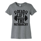 Dead Lift The Patriarchy Women's Cotton Tee