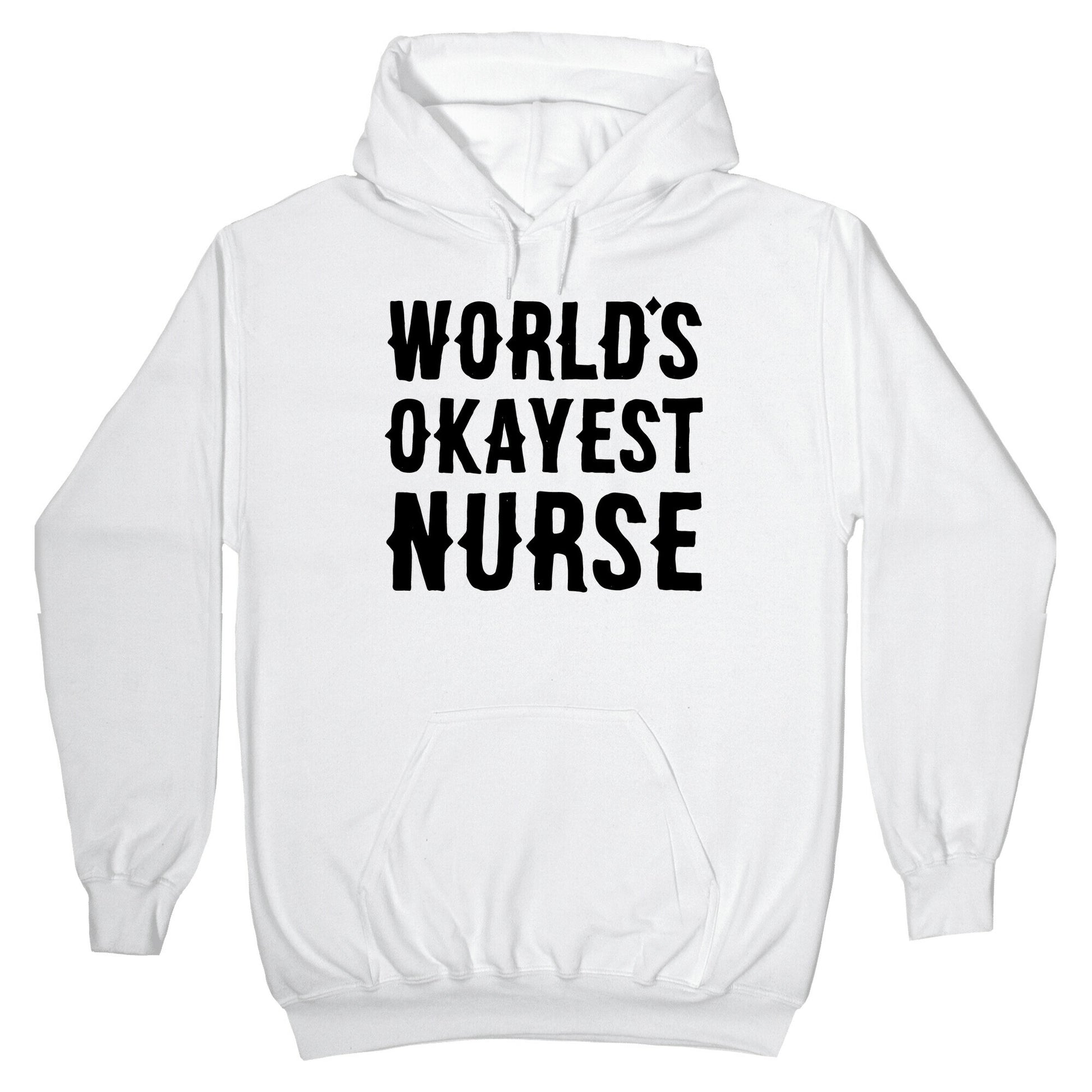 World's Okayest Nurse Hoodie