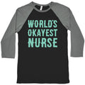 World's Okayest Nurse Baseball Tee