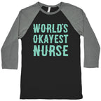 World's Okayest Nurse Baseball Tee