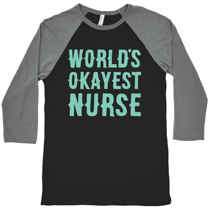 World's Okayest Nurse Baseball Tee