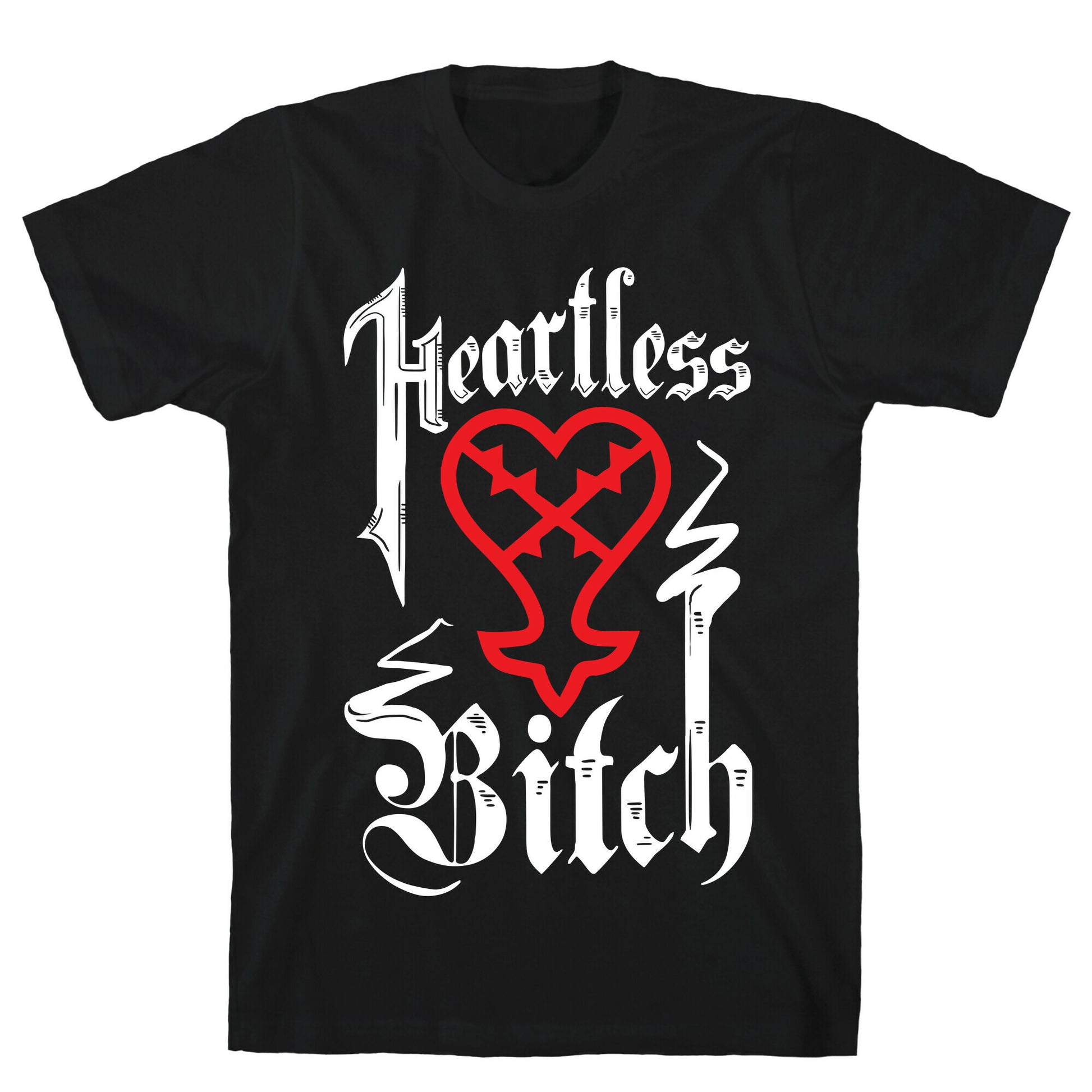 Heartless Bitch T-Shirt