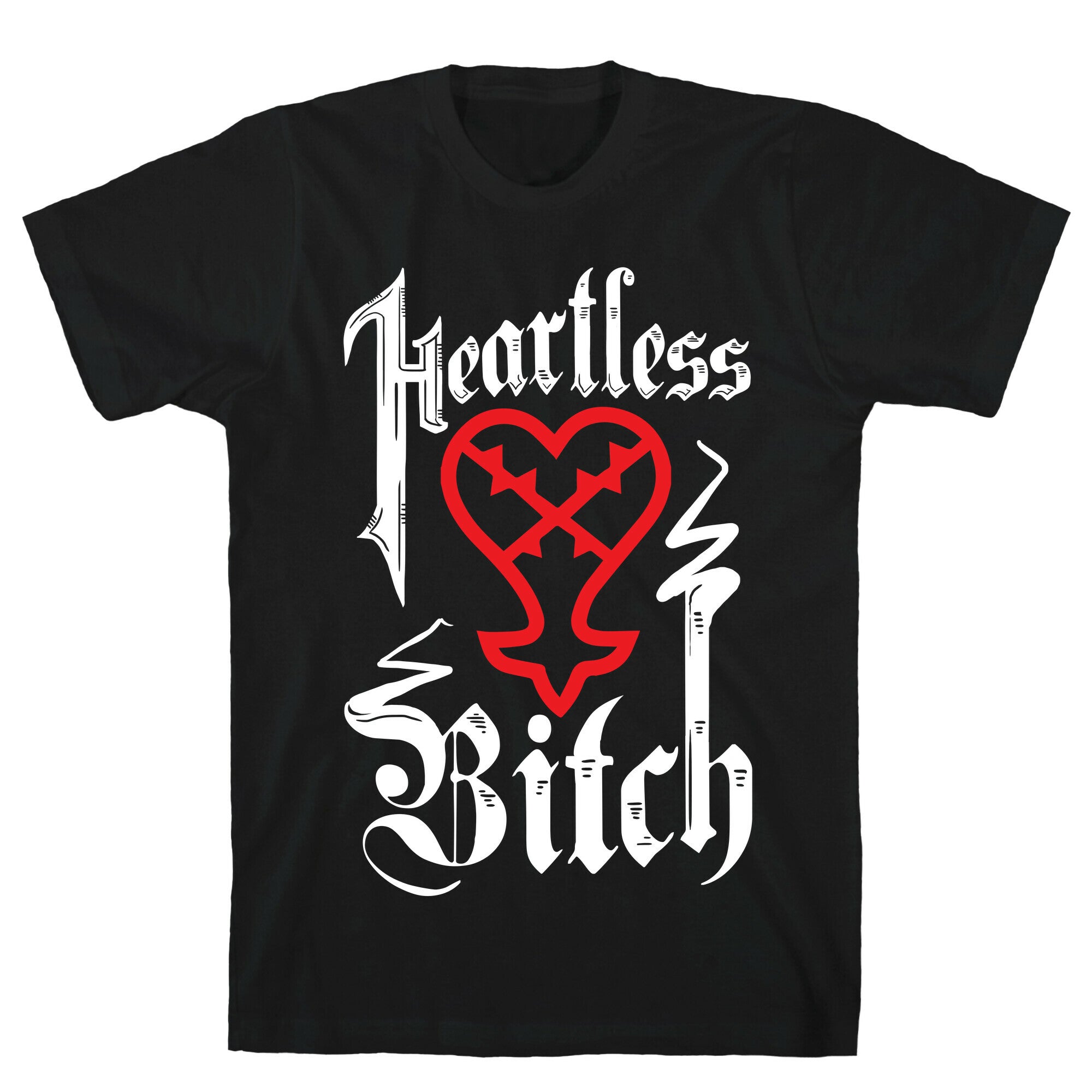 Heartless Bitch T-Shirt