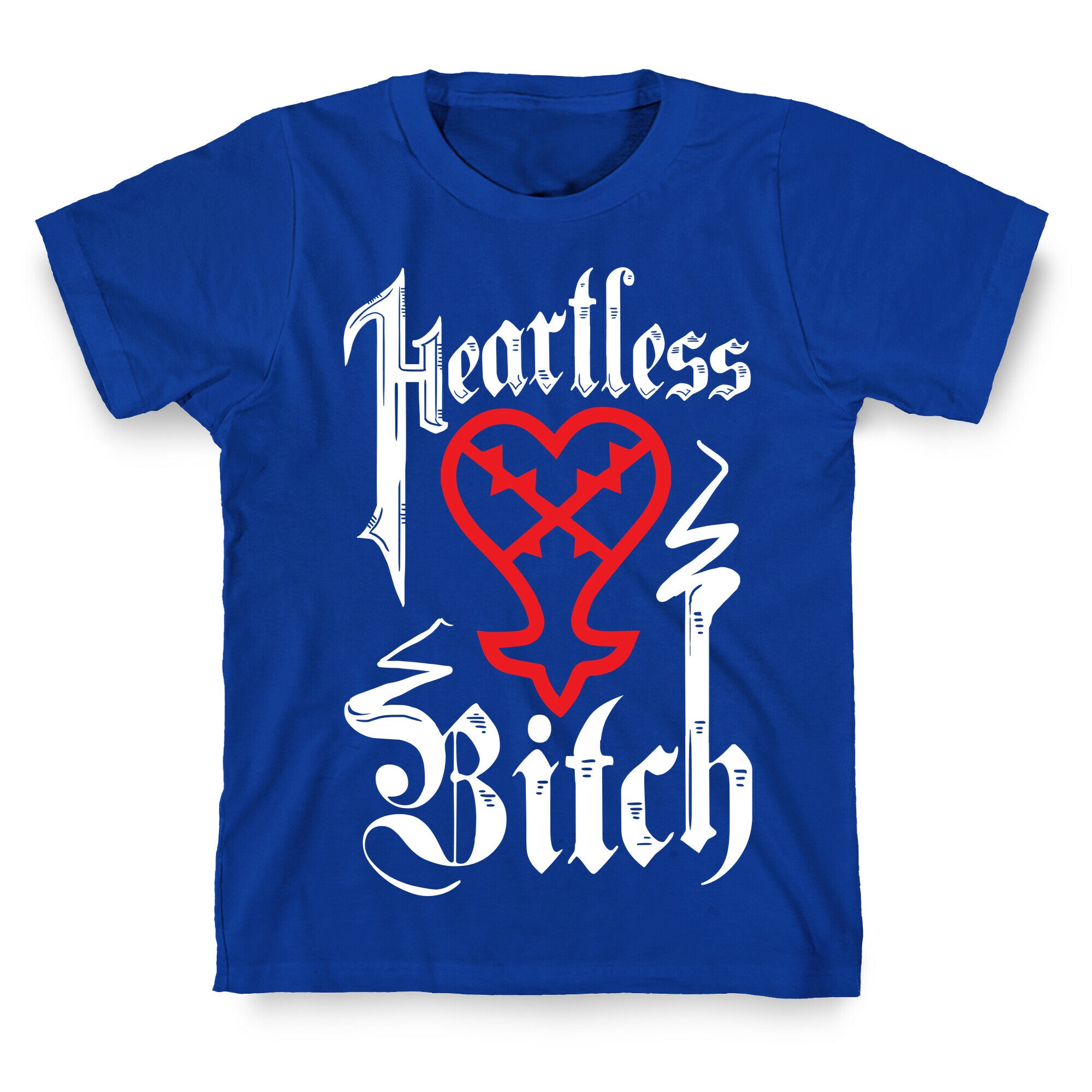 Heartless Bitch T-Shirt