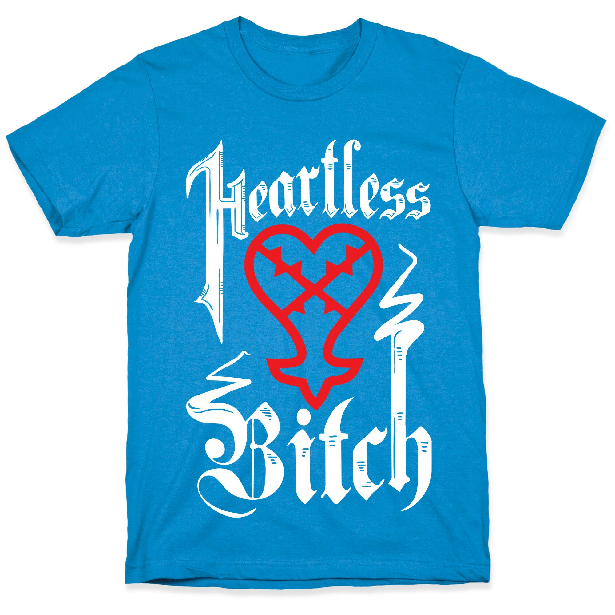 Heartless Bitch T-Shirt