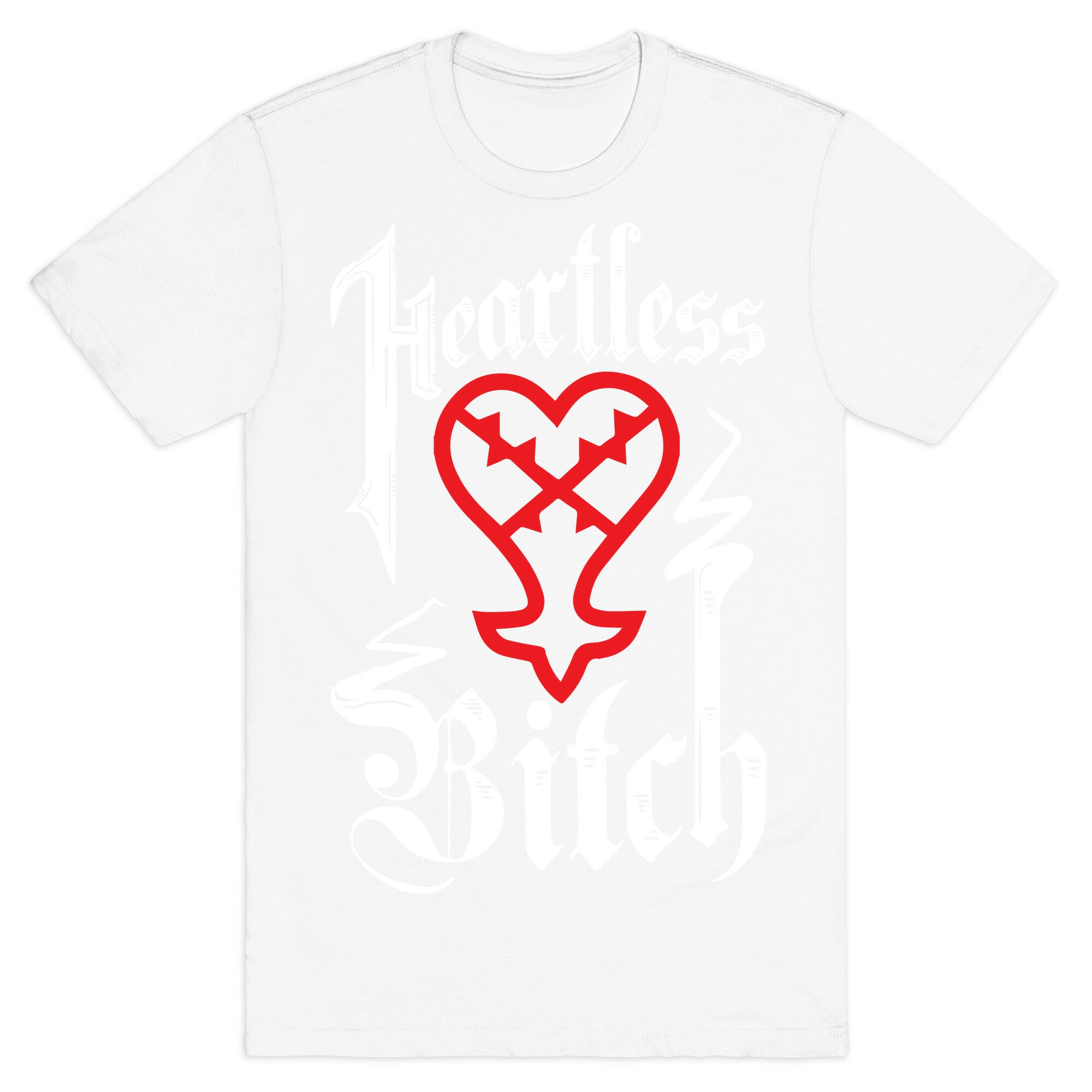 Heartless Bitch T-Shirt