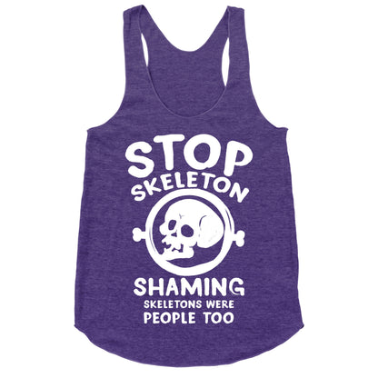 Stop Skeleton Shaming Racerback Tank