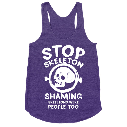 Stop Skeleton Shaming Racerback Tank