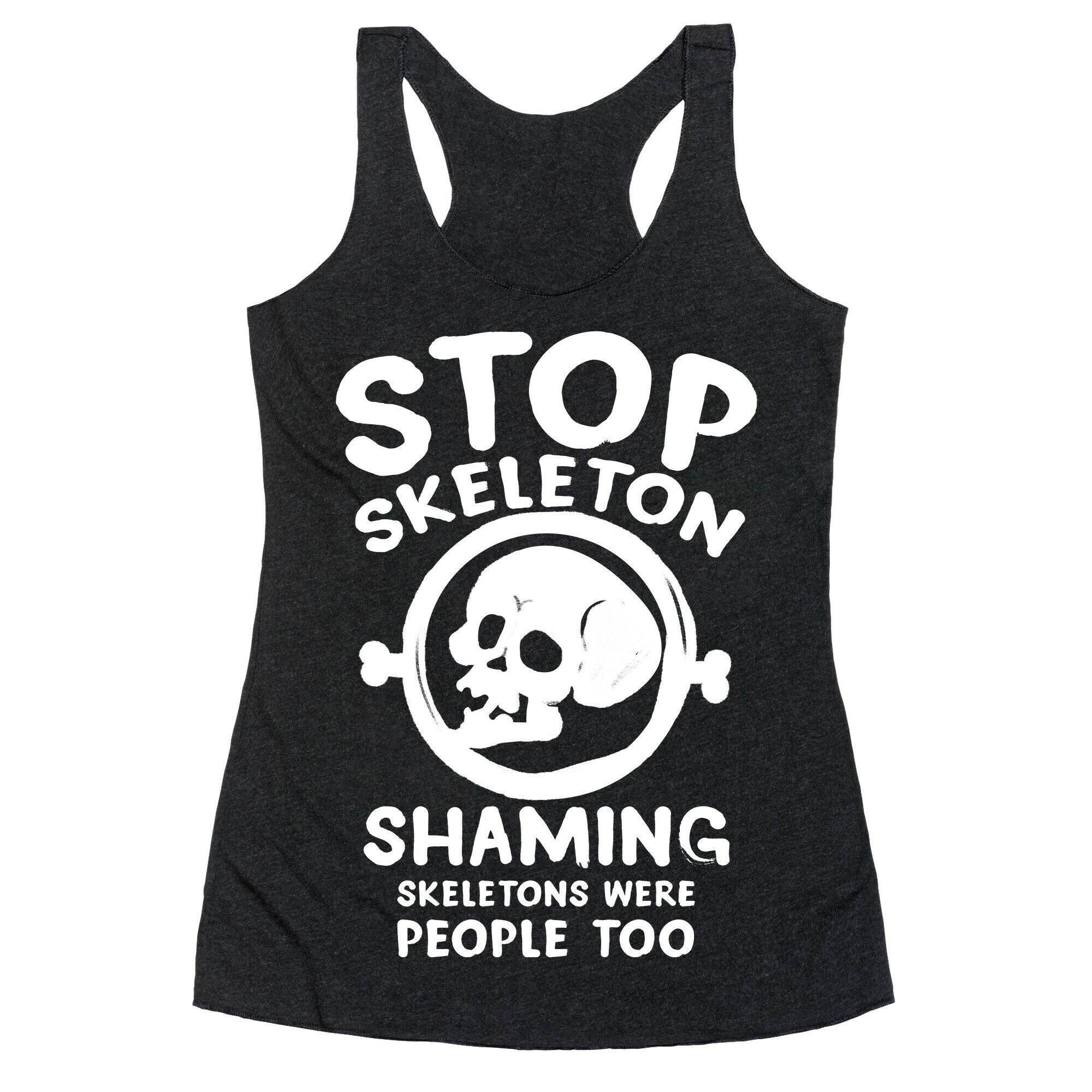 Stop Skeleton Shaming Racerback Tank
