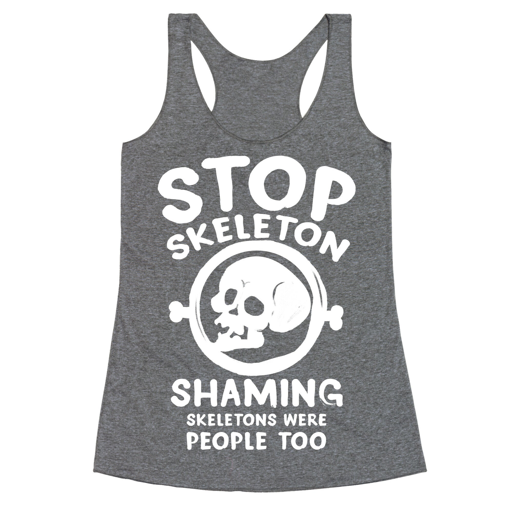 Stop Skeleton Shaming Racerback Tank
