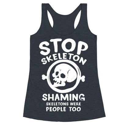 Stop Skeleton Shaming Racerback Tank