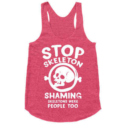 Stop Skeleton Shaming Racerback Tank