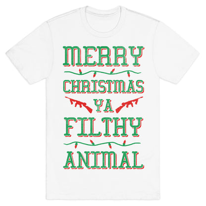 Merry Christmas Ya Filthy Animal T-Shirt