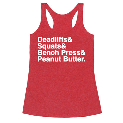 Deadlifts, Squats, Bench Press, Peanut Butter Workout Racerback Tank