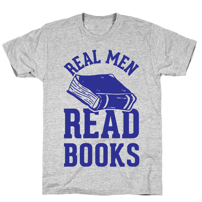 Real Men Read Books T-Shirt