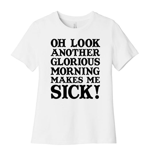 Oh Look, Another Glorious Morning Women's Cotton Tee